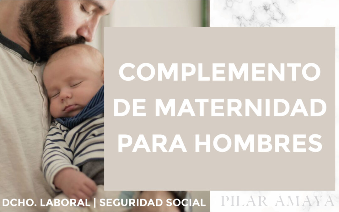 Complemento de Maternidad para Hombres